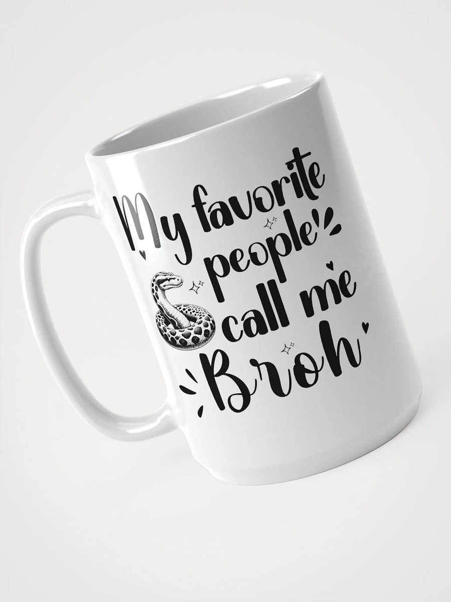 My Favorite People Call Me Broh, Brother White Glossy Ceramic mug product image (3)