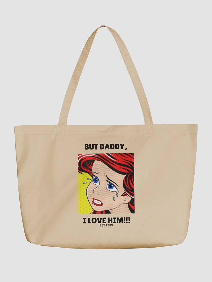 But Daddy I love Him Organic Tote product image (1)