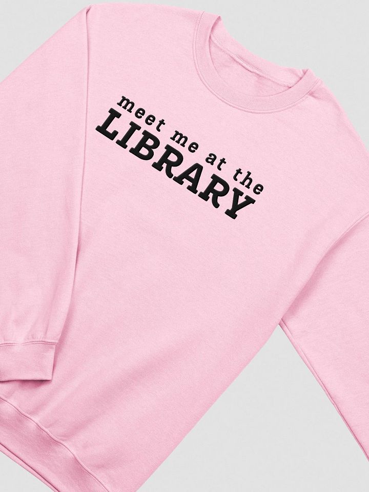 MEET ME AT THE LIBRARY Unisex Embroidered Crewneck Sweatshirt 1 product image (1)