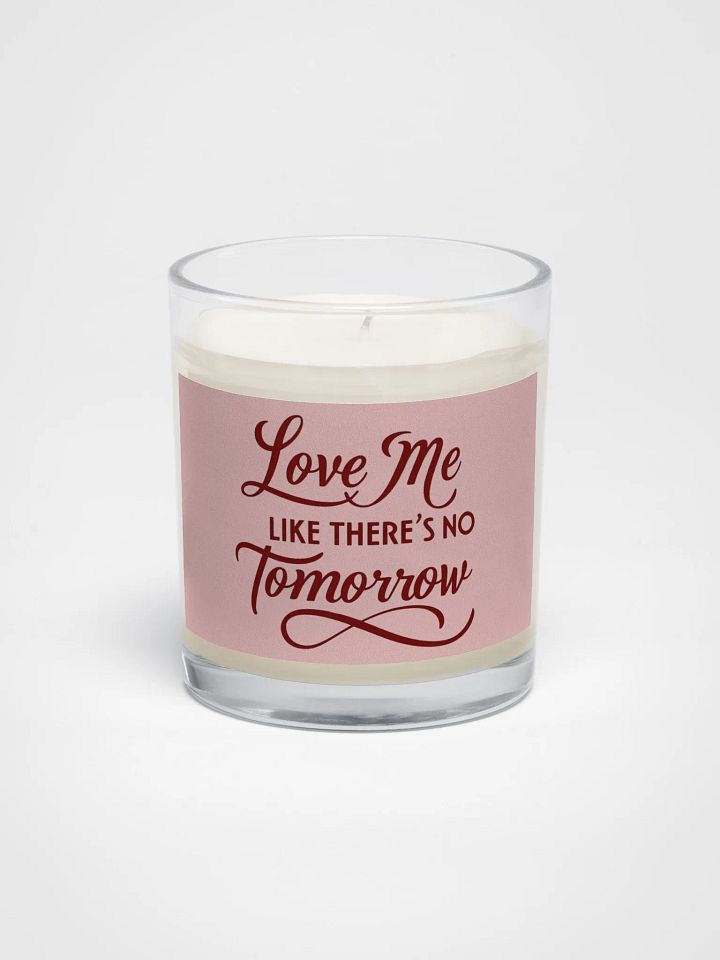 valentine love me like there's no tomorrow Soy Wax Candle product image (1)