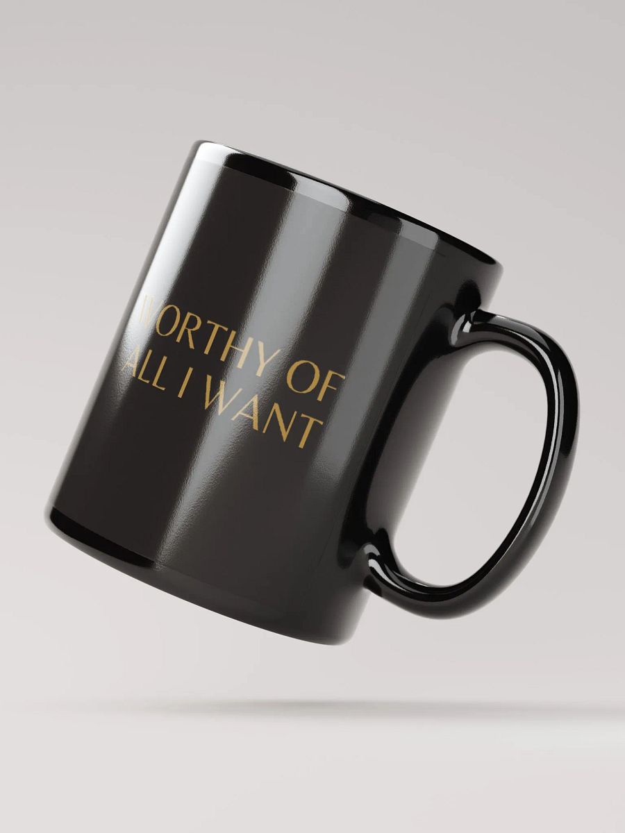 Worthy Of All I Want Mug product image (3)
