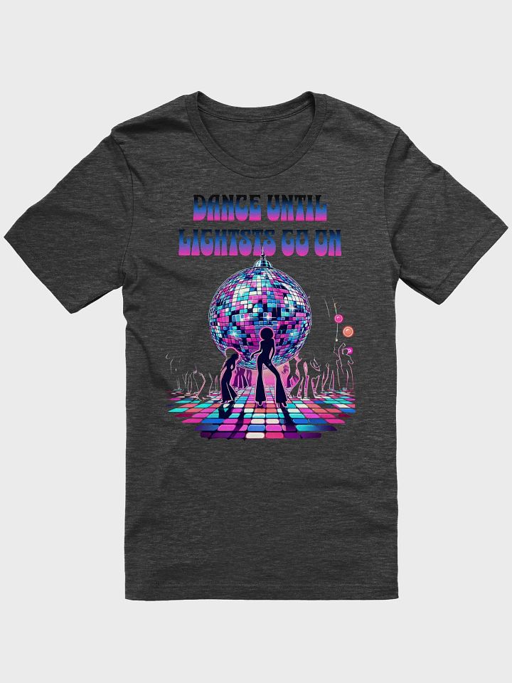 Mirrored Disco Ball T-Shirt Dance until lightsts go on product image (2)