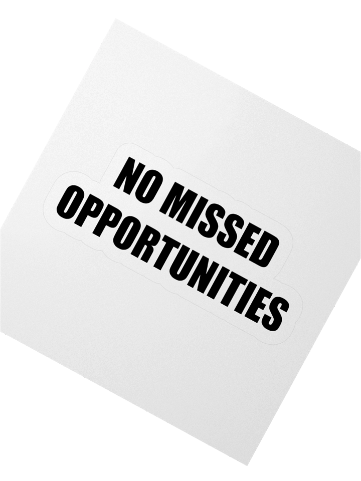 No Missed Opportunities Sticker product image (2)
