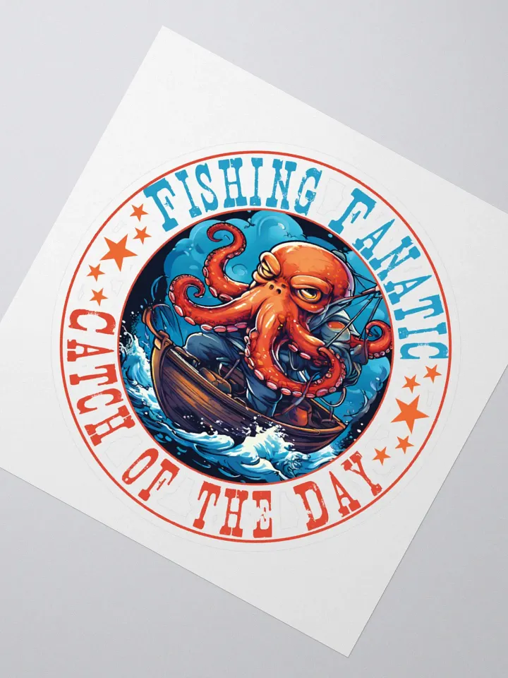 Fishing Fanatic Catch of the Day Funny Kiss Cut Stickers - Octopus on a Boat Fishing product image (2)