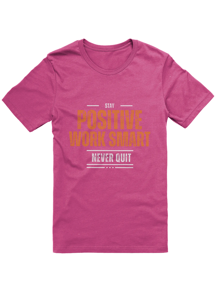 Stay Positive Work Smart Graphic T-Shirt product image (1)