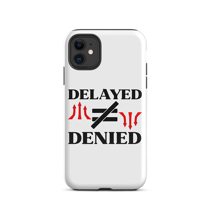 Delayed Not Denied Tough Case for iPhone® product image (2)