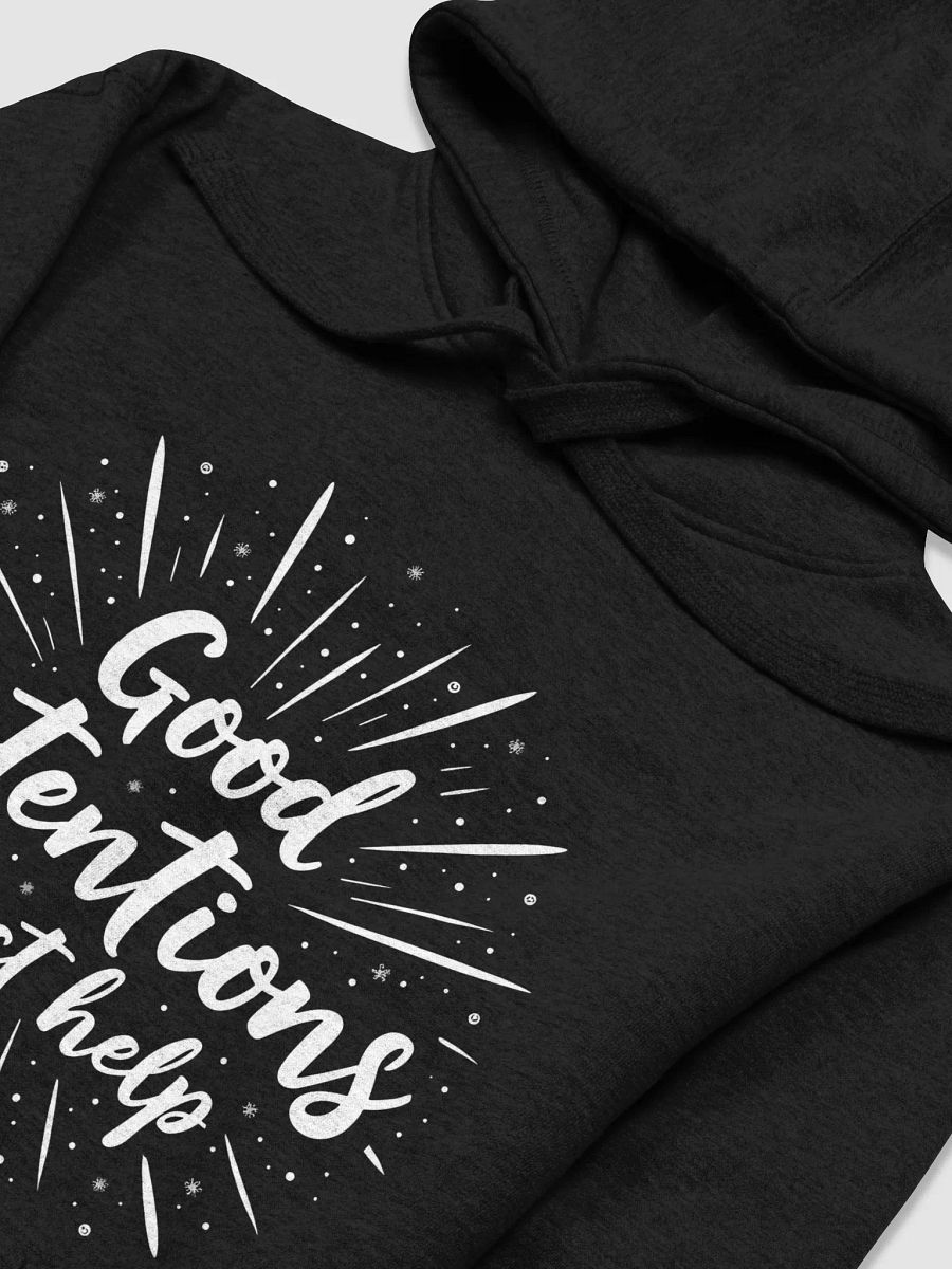 Good Intentions Attract Help — The Jessica Alba Inspired Hoodie That Transforms Your Mindset and Life product image (3)