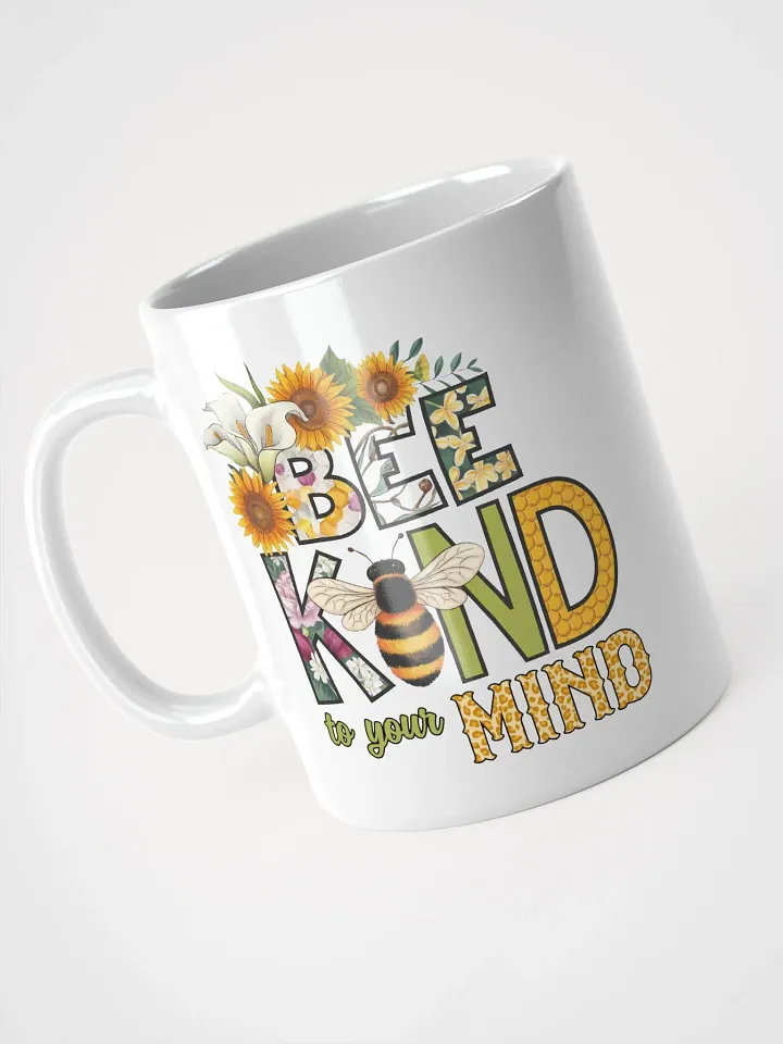 BEE KIND to your MIND Mug product image (2)