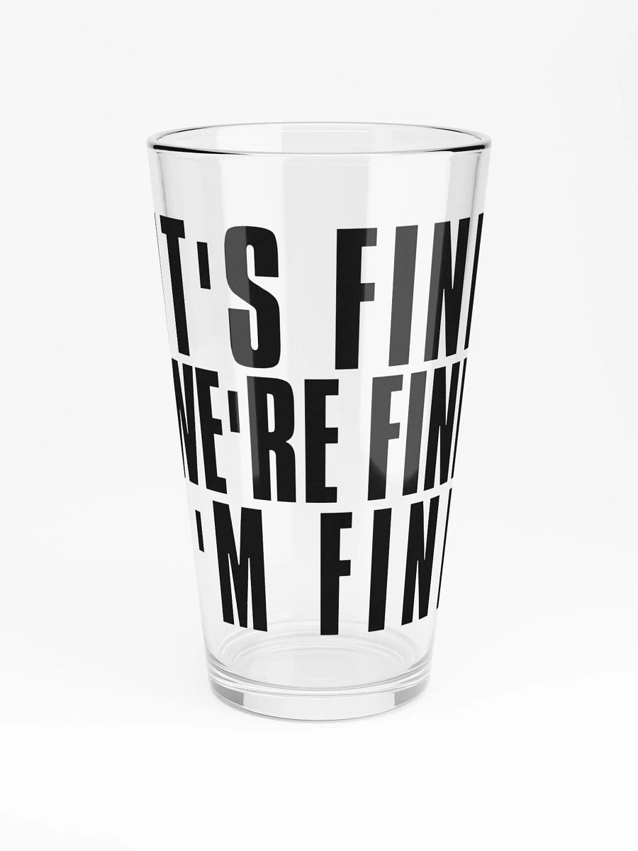 it's fine! pint glass product image (3)