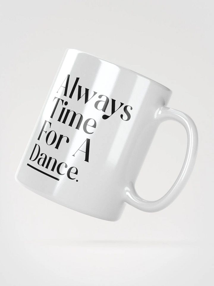 Always Time For A Dance Mug product image (5)