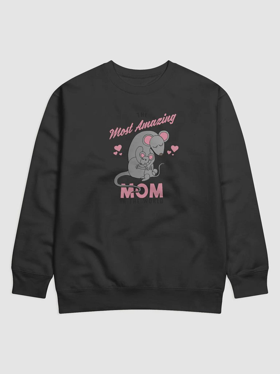 The Most Amazing Mom Sweatshirt product image (1)