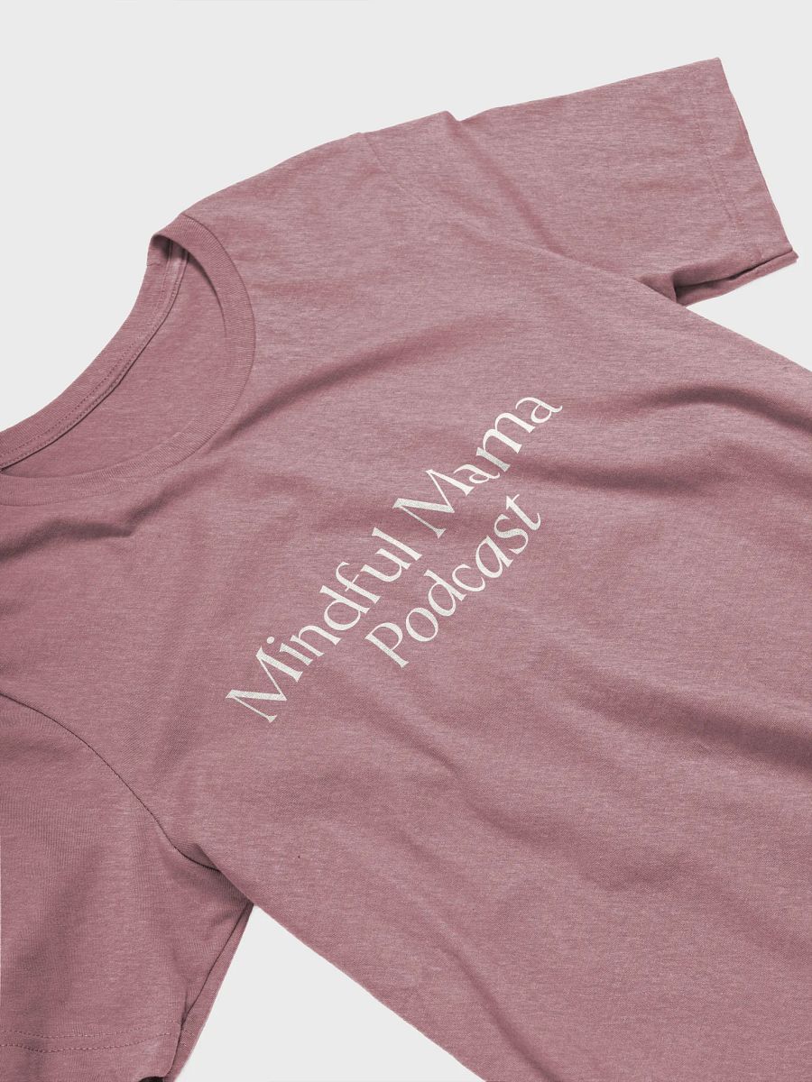 [Mauve] Mindful Mama Podcast Tee product image (3)