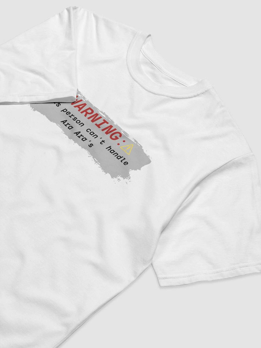 Ara Ara Caution Unisex Tee product image (3)