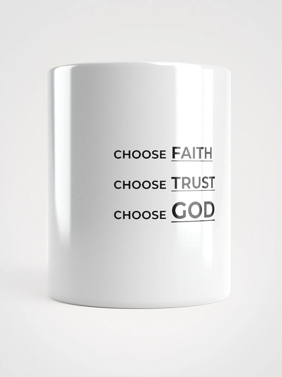CHOOSE FAITH, CHOOSE TRUST, CHOOSE GOD. product image (14)