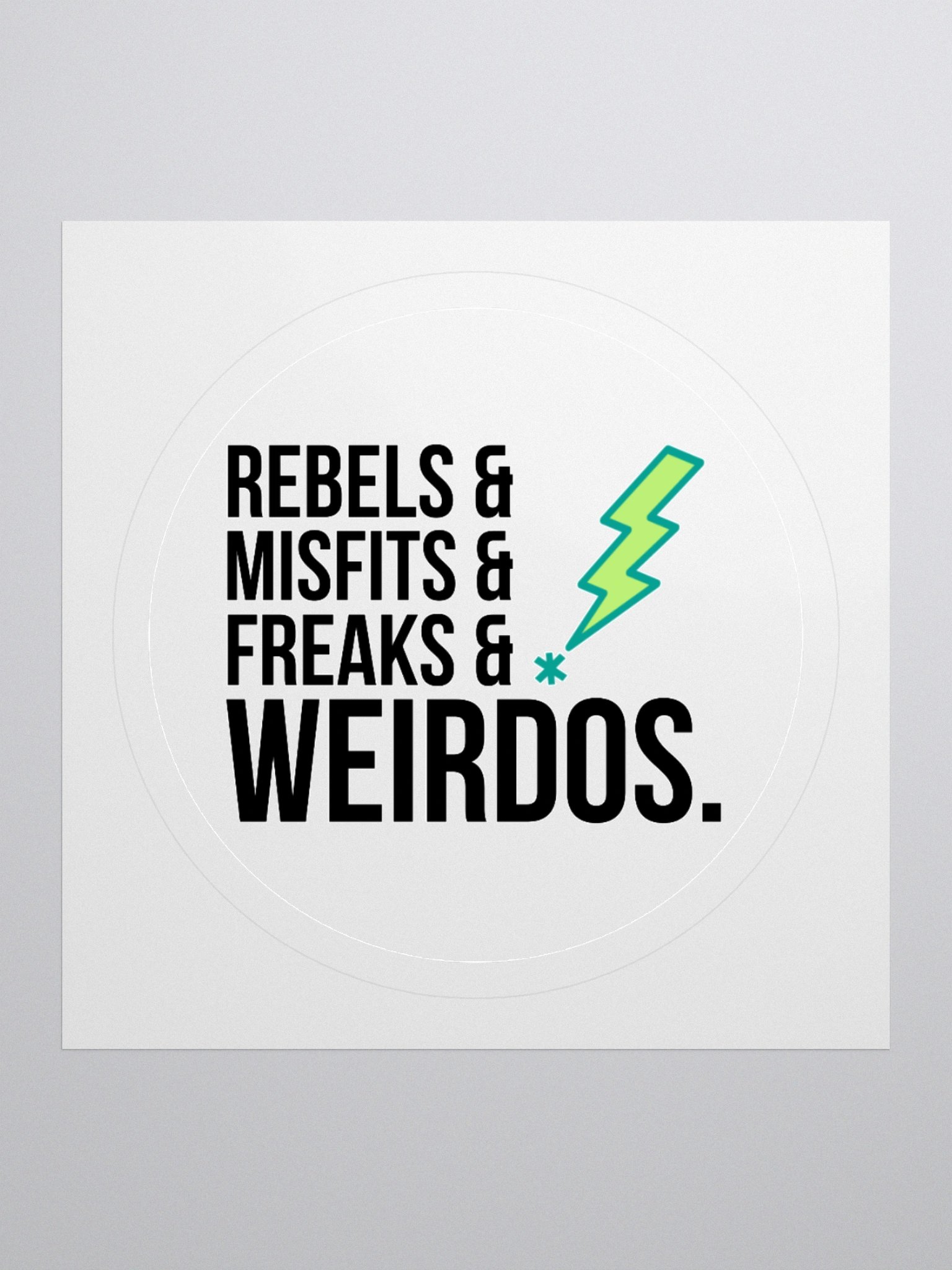 Rebels & Misfits & Freaks & Weirdos Sticker product image (1)