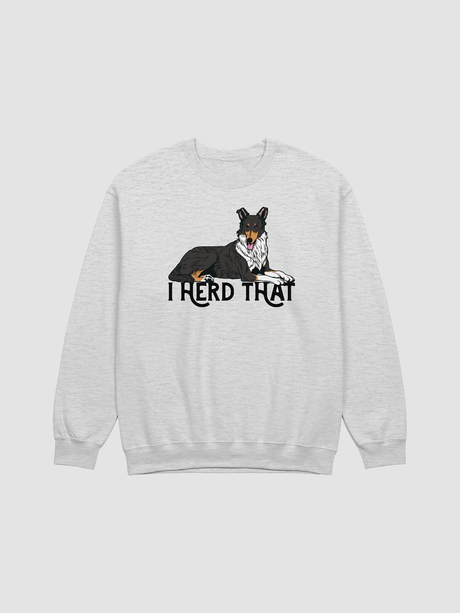 I Herd That Sweatshirt of a Smooth Collie (Tricolor) | Funny T-Shirt for Herding Dog Paw-rents product image (23)