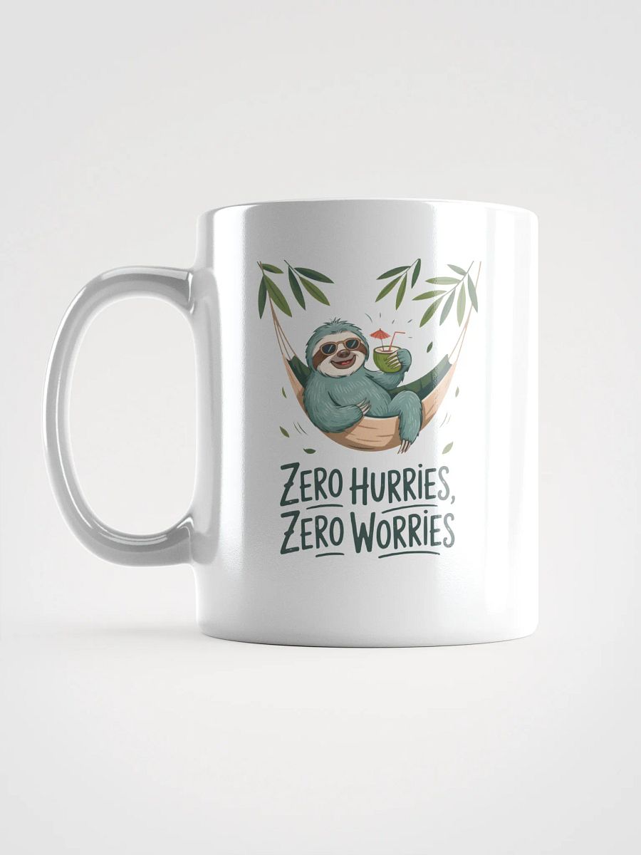 Zero Hurries Zero Worries Sloth Mug | Relaxing Mug product image (6)
