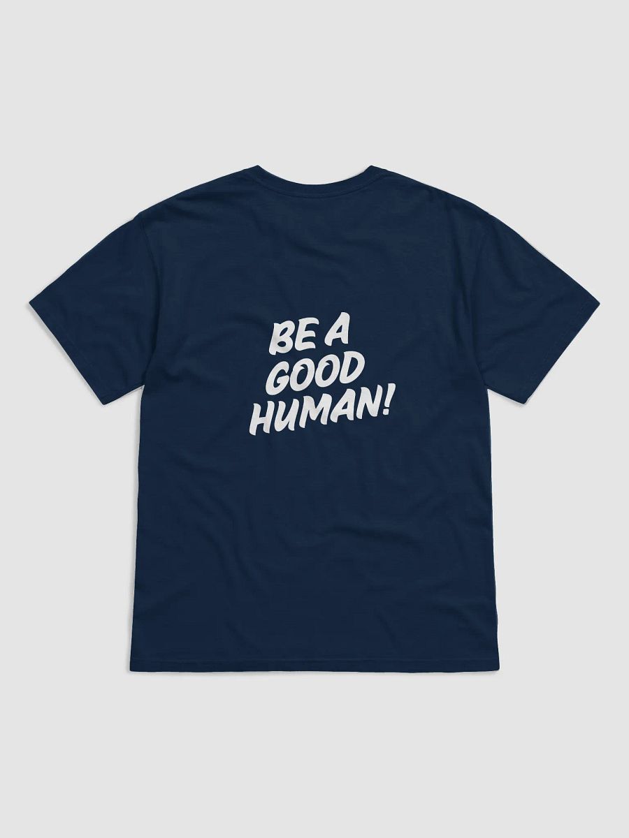 Be A Good Human T-Shirt product image (2)