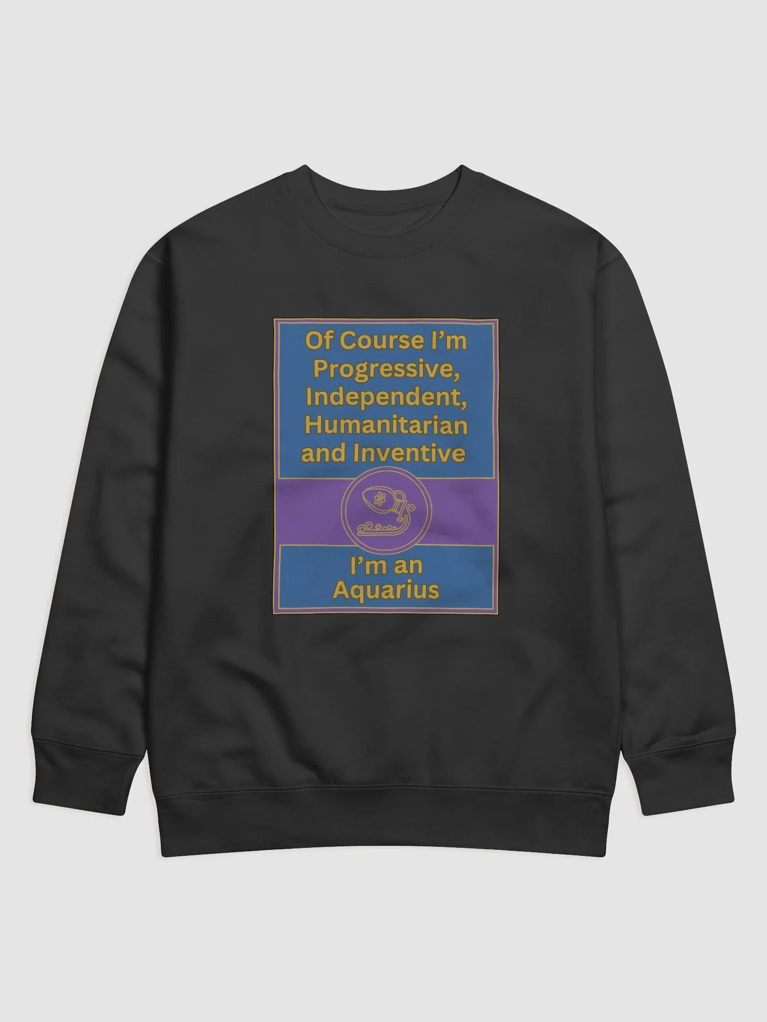 Of Course I’m Aquarius Zodiac Sign Sweatshirt, Zodiac Sign vibes, Aquarius Sweatshirt, Astrological Sweatshirt product image (1)