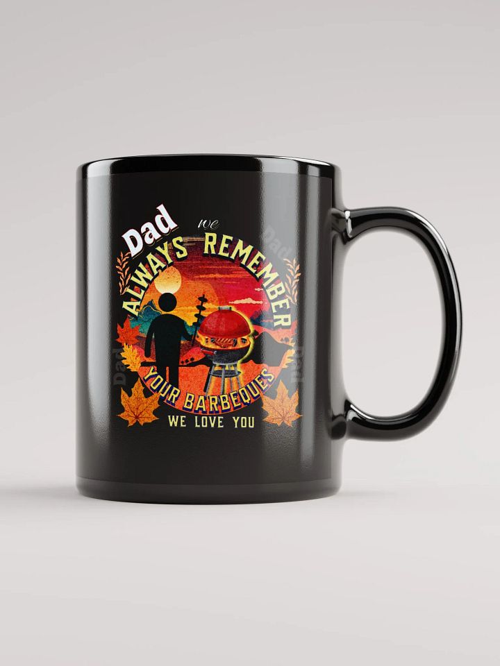 Black coffee mug ‘ Dad, we always remember your Barbeques’   fathers day gift product image (2)