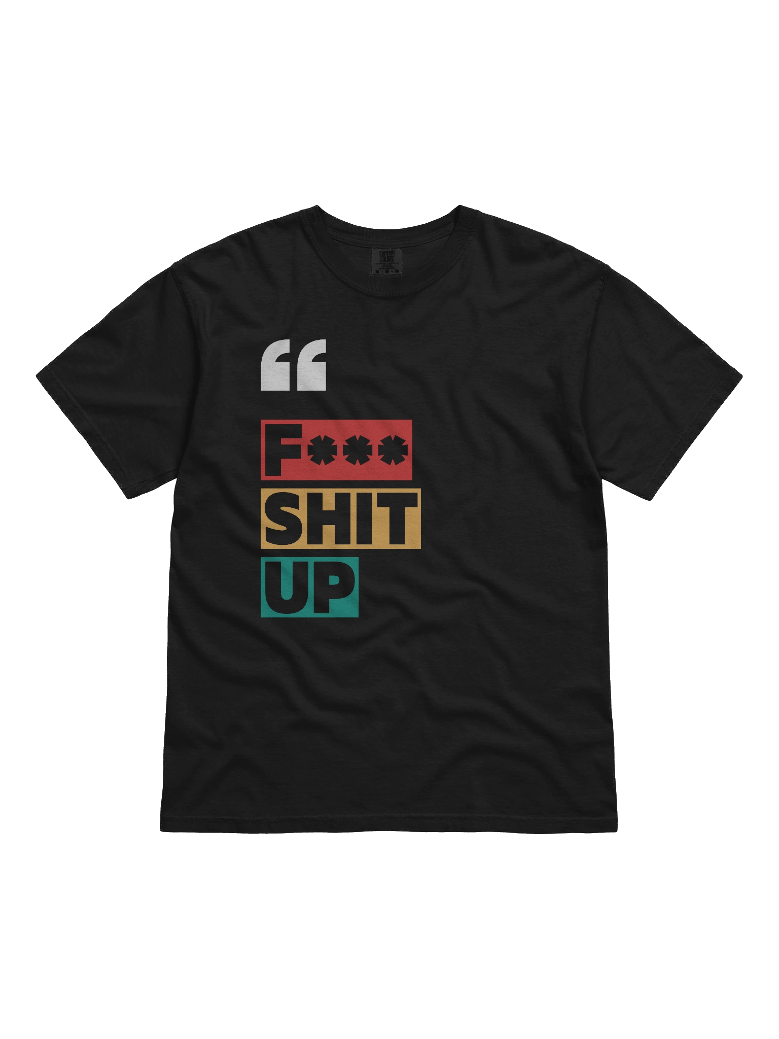 F*** Sh*t Up Color Blocks Heavyweight Tee product image (3)