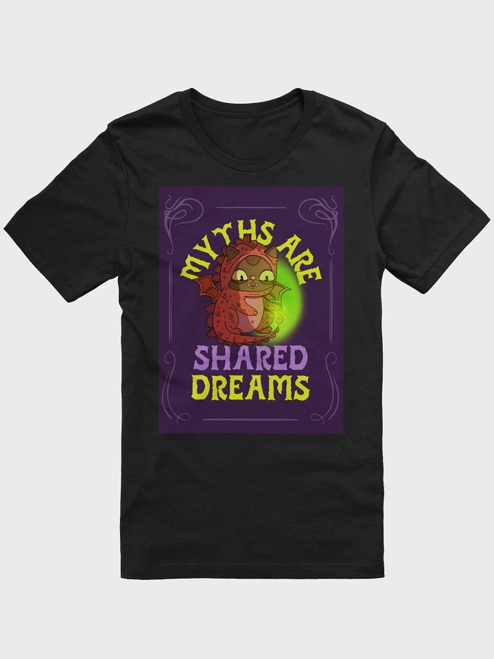Myths Are Shared Dreams TShirt product image (1)