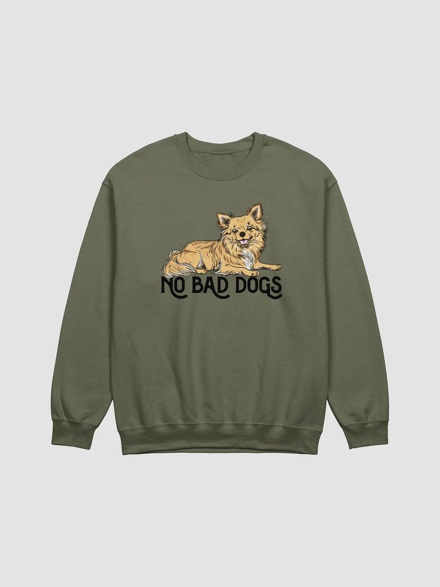 No Bad Dogs Sweatshirt of a Chihuahua(Longhaired) | Funny Shirt for Chihuahua Paw-rents product image (15)