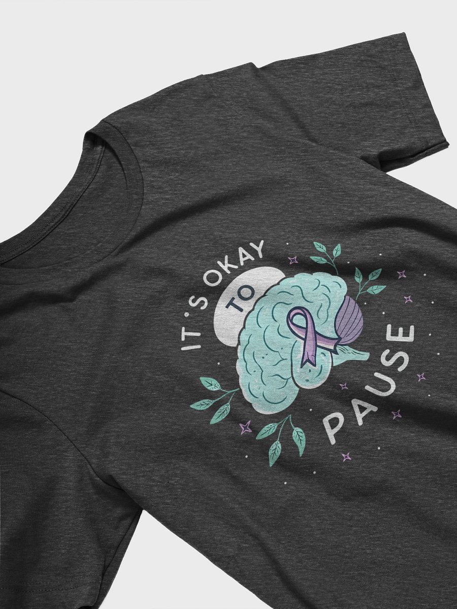 It's Okay to Pause – Mental Health Tee product image (3)