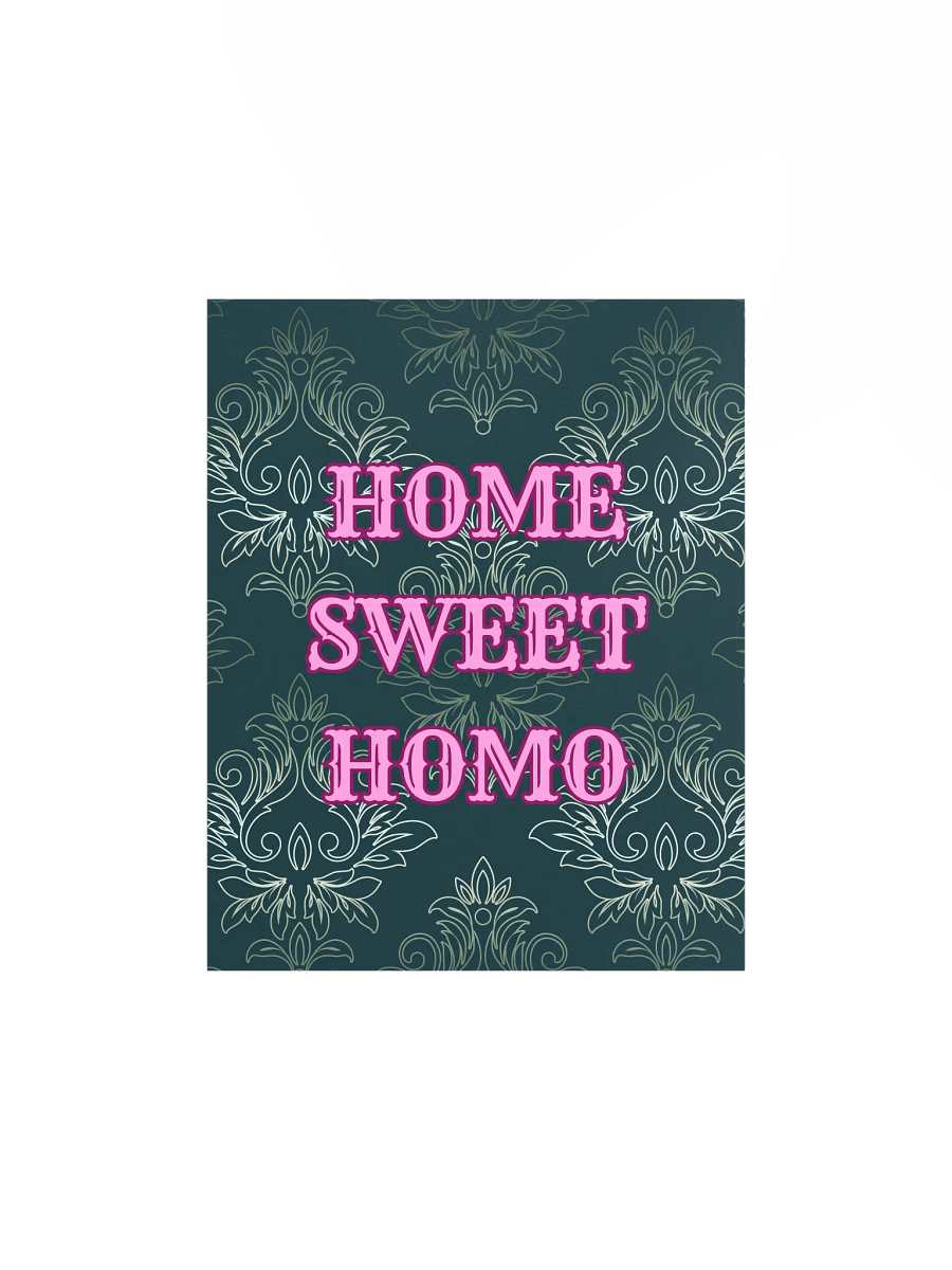 Home Sweet Homo Maximalist Poster product image (1)