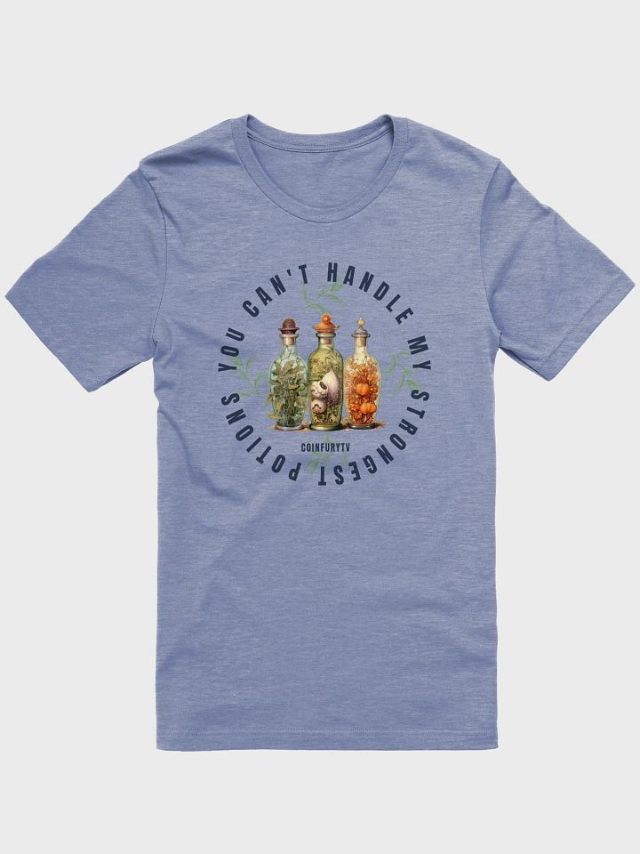YOU CAN'T HANDLE MY STRONGEST POTIONS! - Heathered Tee product image (1)
