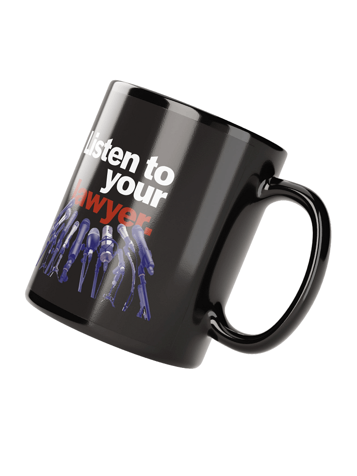 Listen To Your Lawyer Black Glossy Mug product image (4)