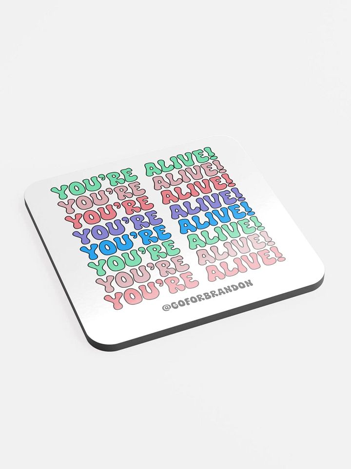 You're Alive! Glossy Coaster product image (2)