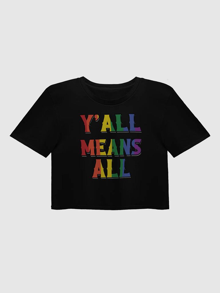Y'all means All - Crop Top Pride Top product image (1)