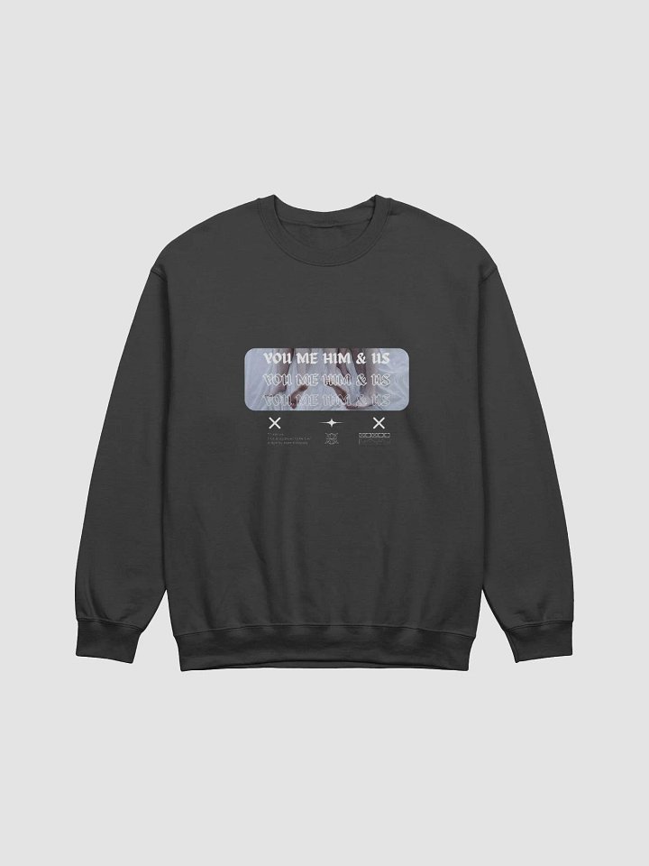 You Me Him & Us - This Is Supposed To Be Fun Sweatshirt product image (1)