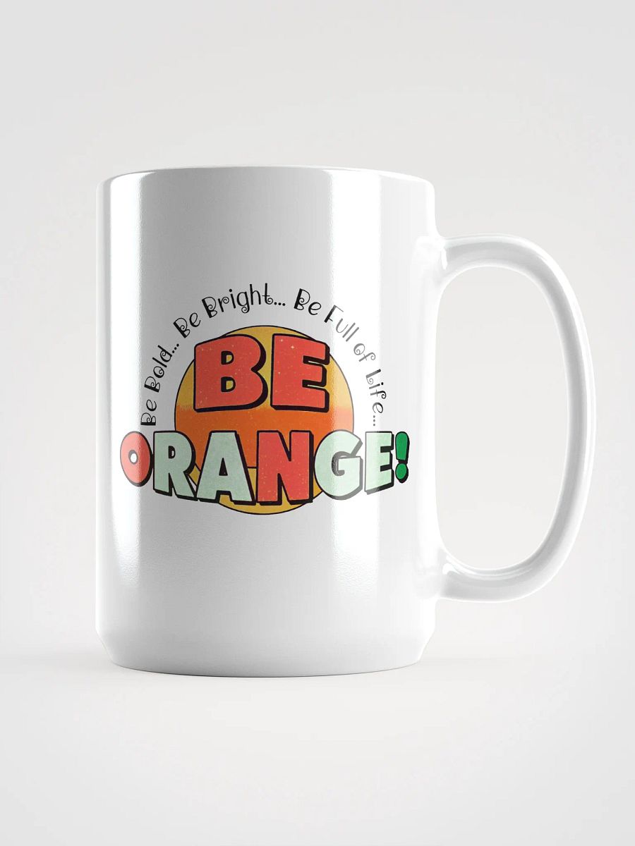 BE ORANGE! Bold and Bright Mug product image (1)