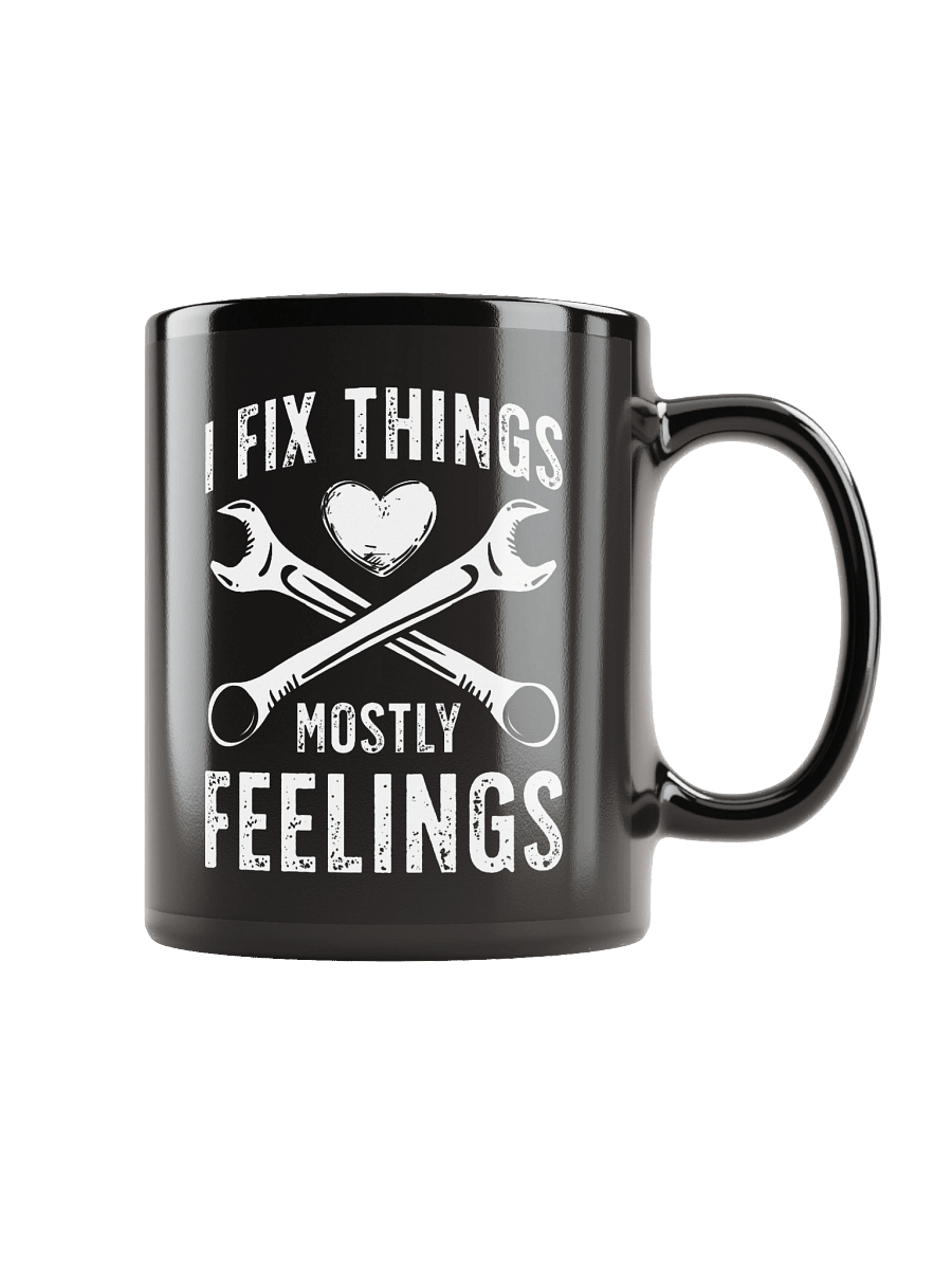 I Fix Things… Mostly Feelings – Funny Dad Mug product image (1)