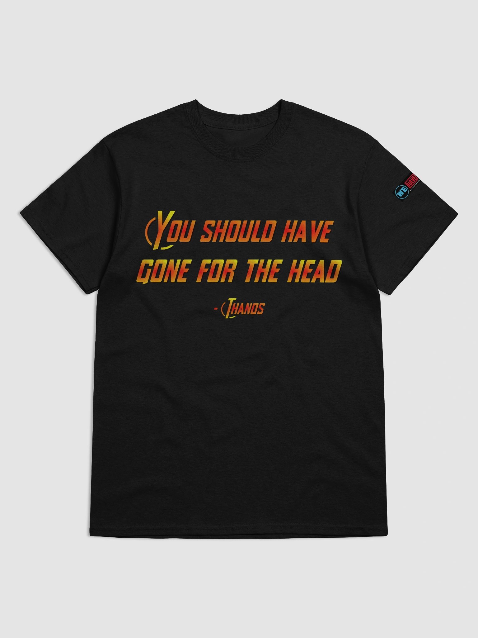 You Should Have Gone For The Head Quote Tee product image (9)
