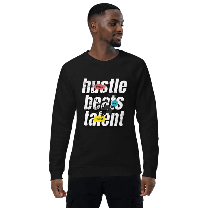 Hustle Beats Talent Unisex Sweatshirt product image (1)