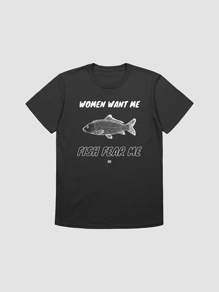 Women Want Me Fish Fear Me Unisex T-Shirt V5 product image (1)