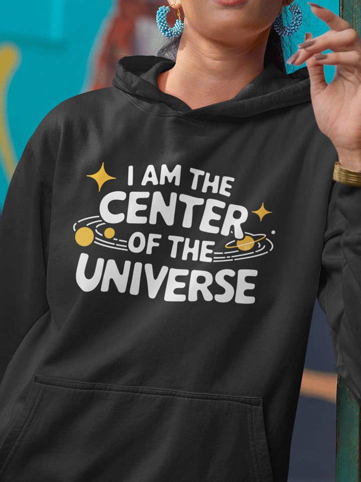 Center Of The Universe Hoodie product image (1)