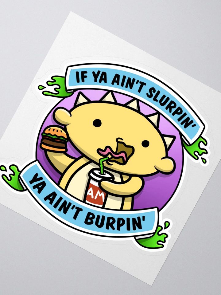 Slurpin' and Burpin' Sticker product image (4)