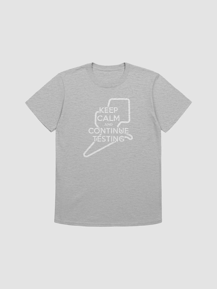Keep Calm & Continue Testing Standard T-Shirt product image (25)
