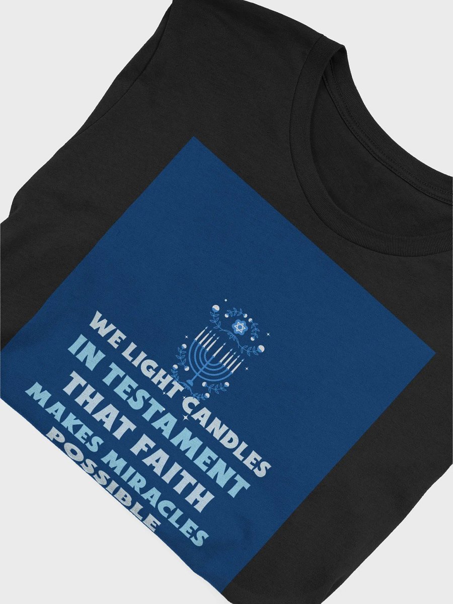 We Light Candles In Testament That Faith Makes Miracles Possible TShirt product image (4)