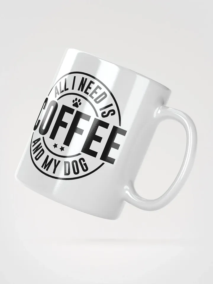 All I Need is Coffee and My Dog Mug product image (6)