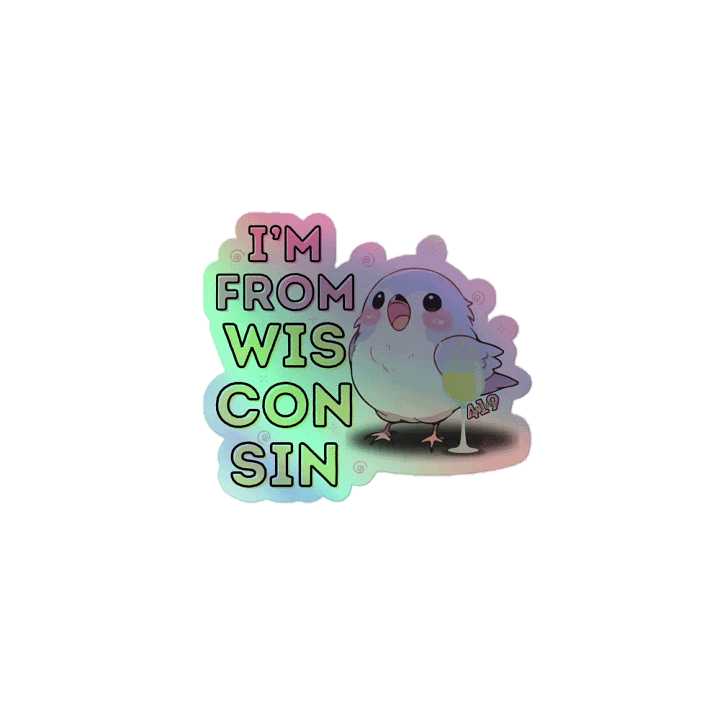 I'm From Wisconsin Holographic Sticker product image (1)