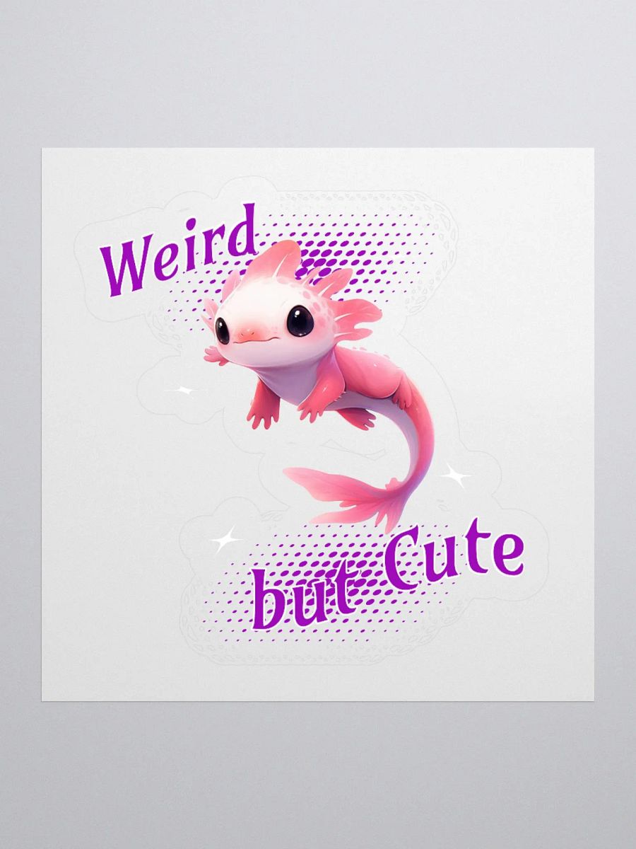Axolotl - Weird but Cute Sticker product image (1)