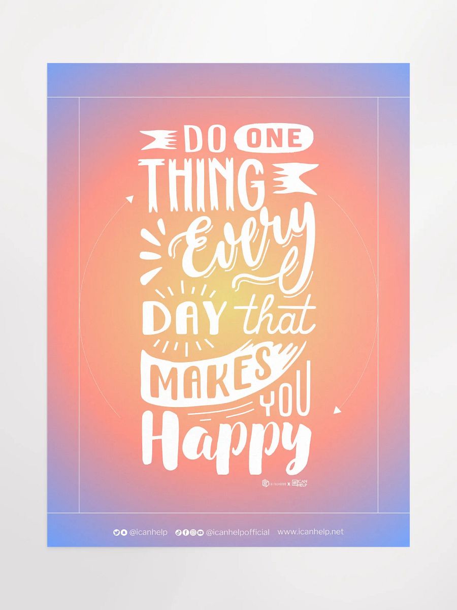 Do One Thing Every Day That Makes You Happy Poster product image (1)