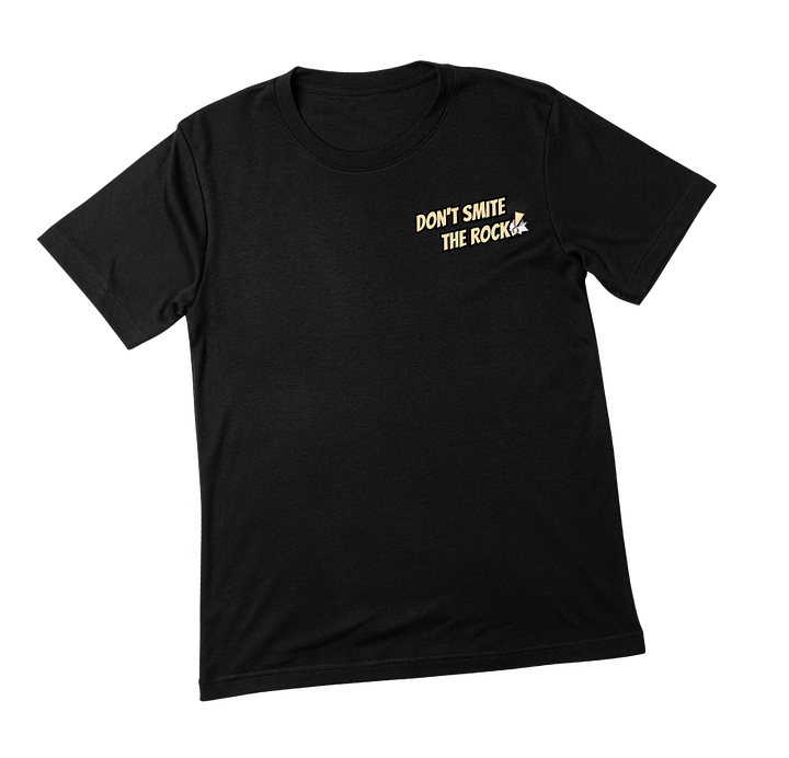 Don't Smite the Rock Tee product image (1)