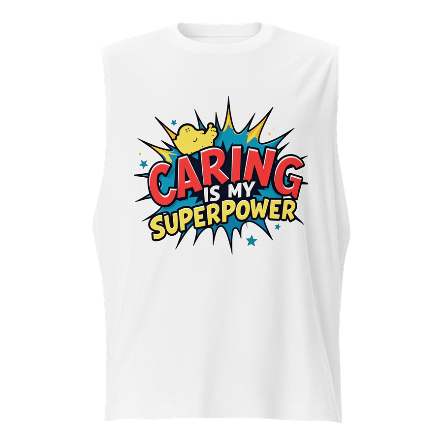 Caring Is My Superpower Muscle Tank product image (1)