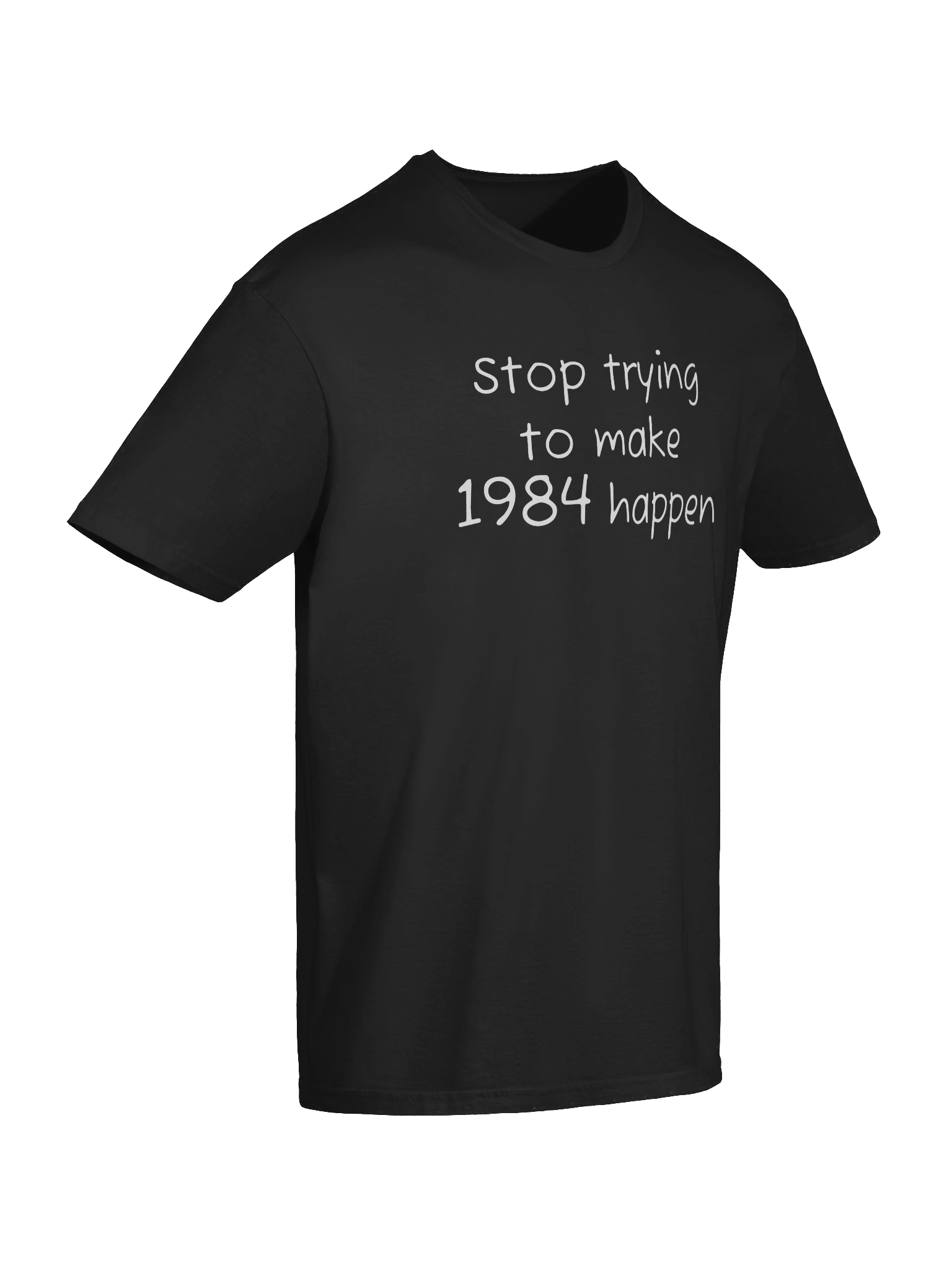 Stop trying to make 1984 happen T-shirt product image (7)